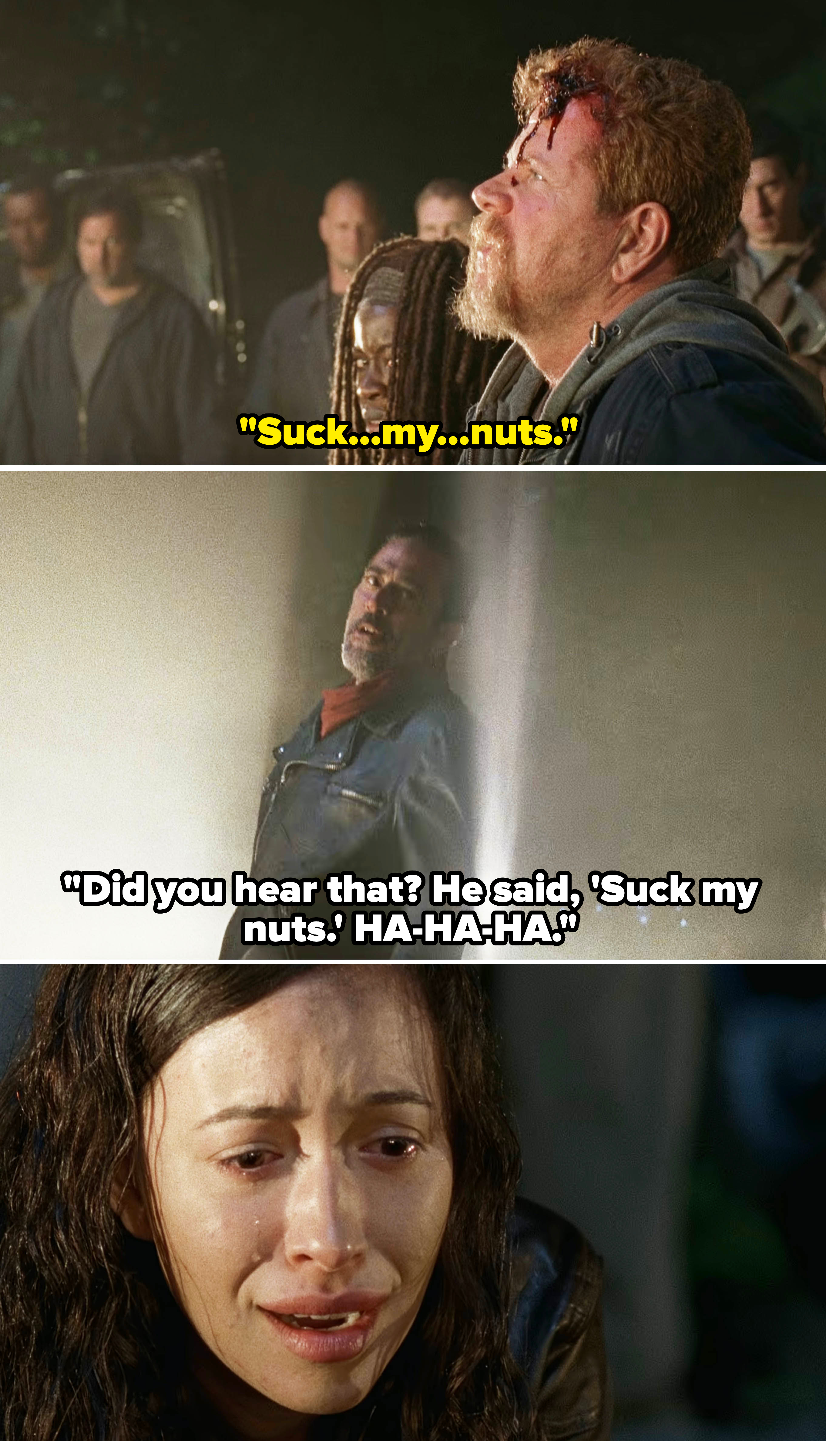 Abraham saying "Suck my nuts" to Negan as blood drips down his forehead