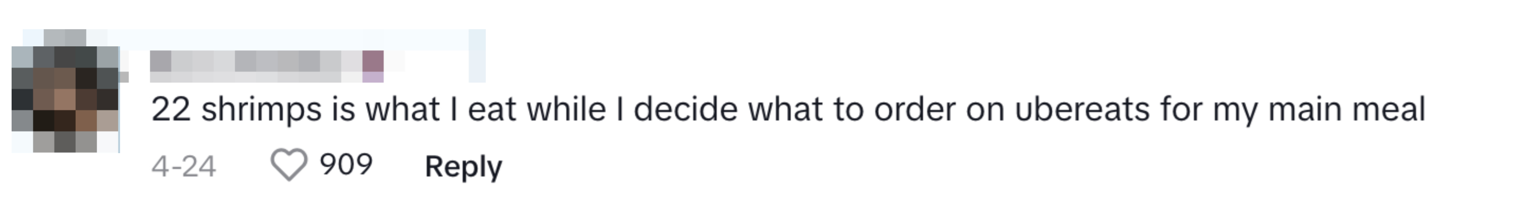 Text from a social media post reading: &quot;22 shrimps is what I eat while I decide what to order on ubereats for my main meal.&quot;
