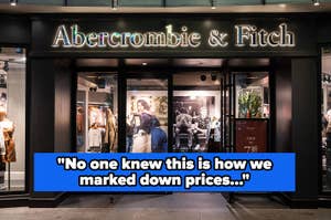 Abercrombie & Fitch store with a blue text overlay that reads, "No one knew this is how we marked down prices..."