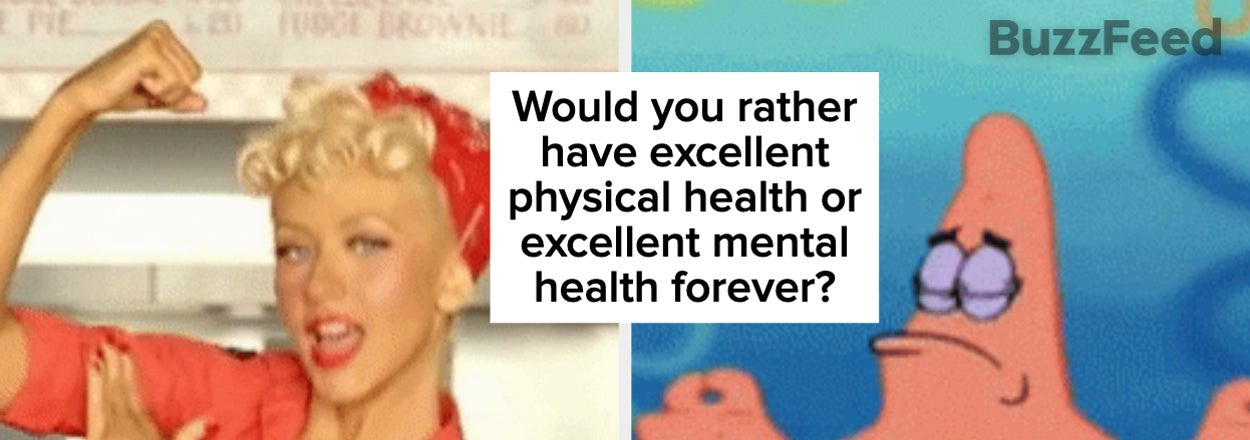 Left: Person in a retro outfit flexing their arm. Right: Patrick Star meditating. Text: "Would you rather have excellent physical health or excellent mental health forever?" BuzzFeed logo