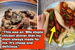 Two food dishes shown: left, '80s style chicken dinner with mushrooms and sauce; right, two vegetable and chicken tacos with lime wedges. Caption reads, "This was an '80s staple chicken dinner that my mom always made for me. It's cheap and delicious."