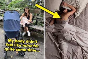 A woman sits on a park bench with a stroller, and the same woman is lying in bed with an eye mask. Caption: "My body didn't feel like mine for quite some time..."