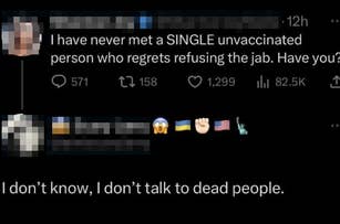 A tweet from a user claims they have never met an unvaccinated person who regrets refusing the jab, followed by a reply from @aintscarylarry saying, "I don't know, I don't talk to dead people."