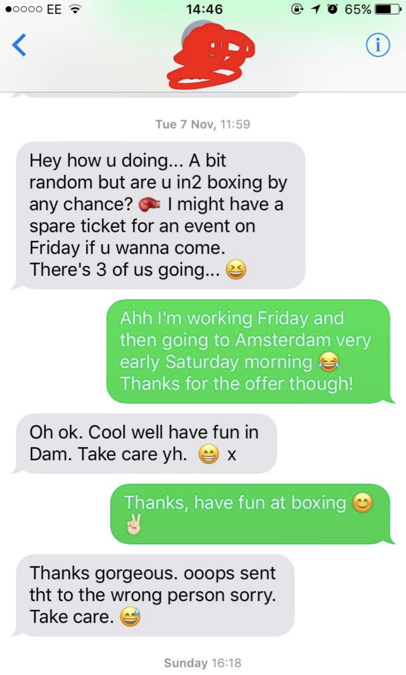 Text conversation discussing plans; one person invites another to a boxing event, but they can't go due to traveling to Amsterdam, the person says: "Thanks gorgeous; oops, sent that to the wrong person, sorry"