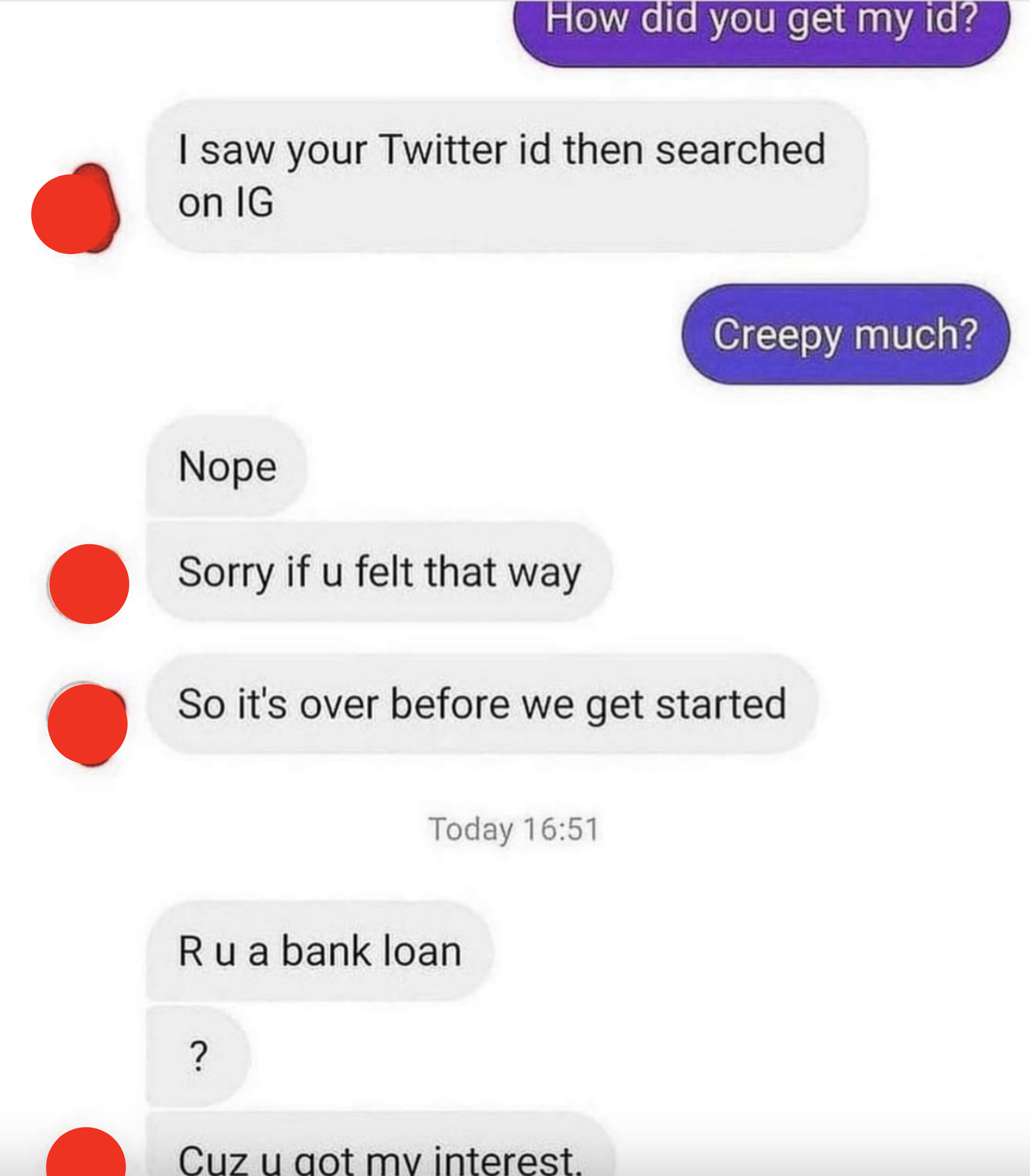 Text conversation between two people; person one says they found the other's information through social media, apologizes if it felt creepy, and then flirts