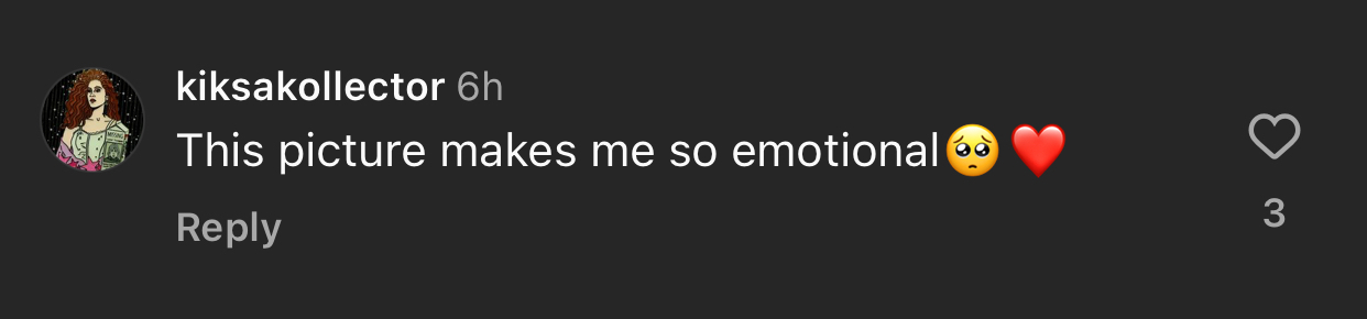 Instagram comment by user kiksakollector: &quot;This picture makes me so emotional&quot; followed by a teary-eyed emoji and a red heart emoji