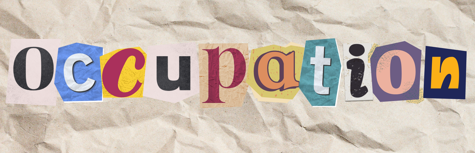 The image features the word &quot;Occupation&quot; spelled out using letters cut from various magazines, arranged on a crumpled paper background