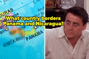 Left: Map showing a country between Panama and Nicaragua. Right: A still of Joey from "Friends" looking puzzled