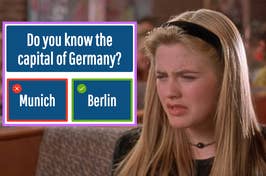 Cher from Clueless furrowing her brows next to a screenshot of the question do you know the capital of Germany with Munich incorrectly selected as the answer