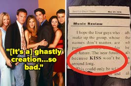 friends cast captioned "[It's a] ghastly creation...so bad" and review saying KISS won't be around long