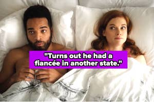 "Turns out he had a fiancée in another state" over a man and woman in bed