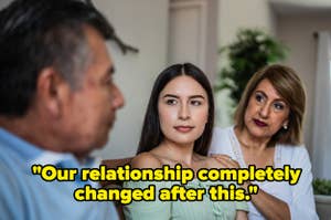 An adult woman having a serious conversation with parents; caption reads, "Our relationship completely changed after this"