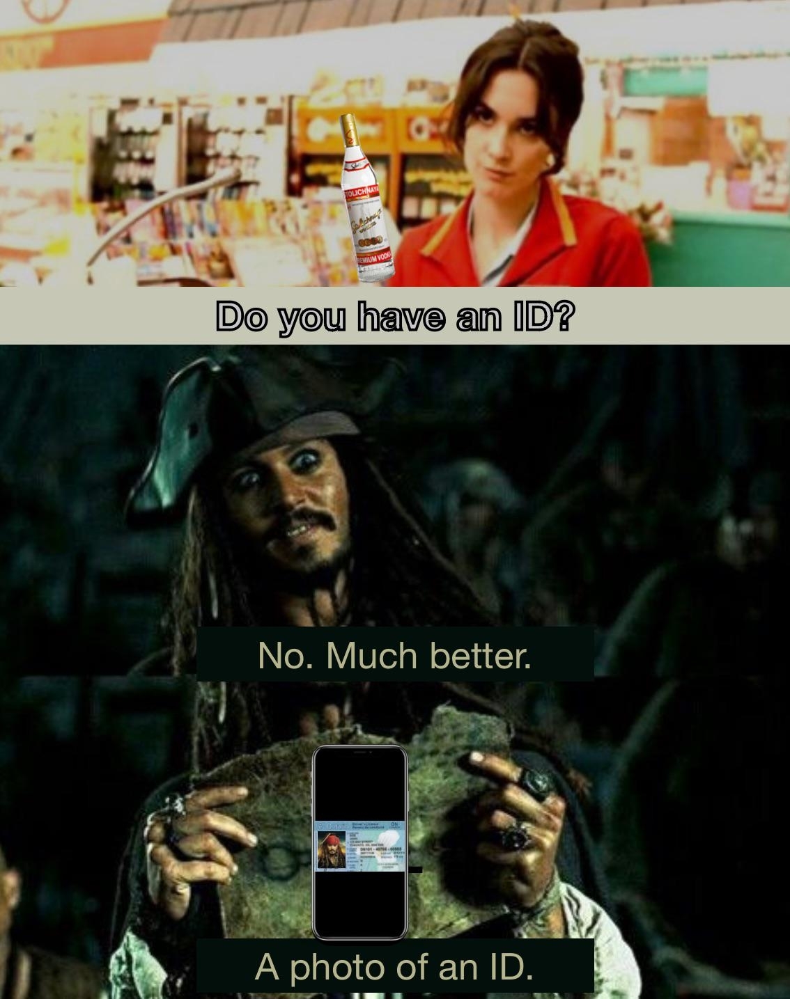 Top: A cashier asks, "Do you have an ID?" Bottom: Jack Sparrow replies, "No. Much better. A photo of an ID."