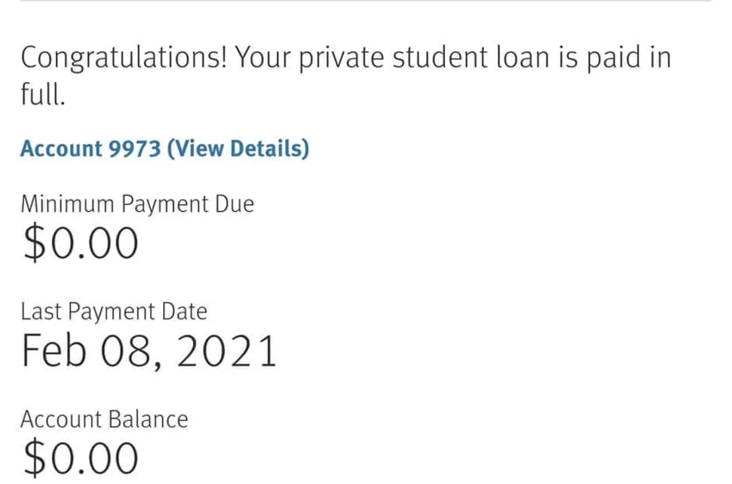 Notice stating that a private student loan (Account 9973) is paid off. Minimum payment due is $0.00. Last payment date was Feb 08, 2021. Account balance is $0.00
