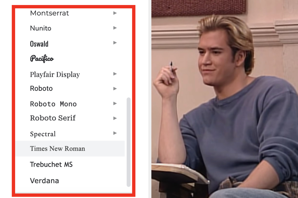 Zack Morris, seated and holding a pen, looks contemplative. Left side shows a list of font names like Oswald, Playfair Display, and Times New Roman