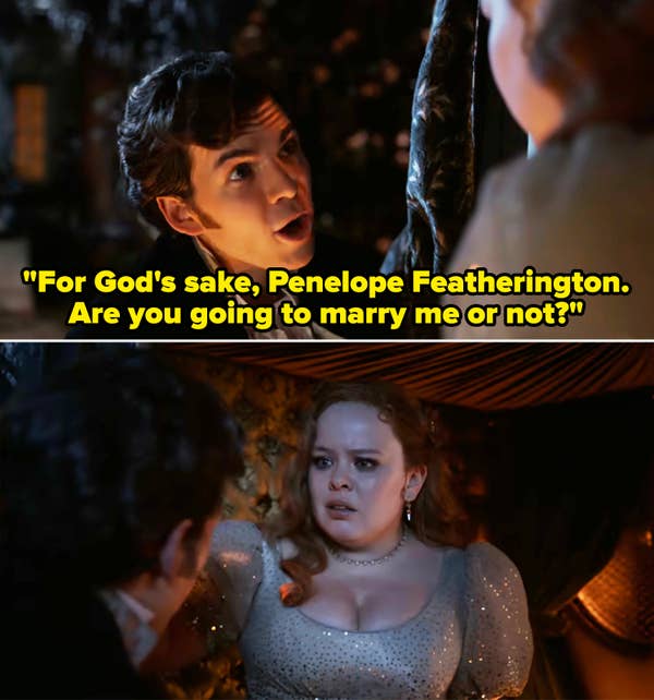 Colin asking Penelope, &quot;For God&#x27;s sake, Penelope Featherington. Are you going to marry me or not?&quot;