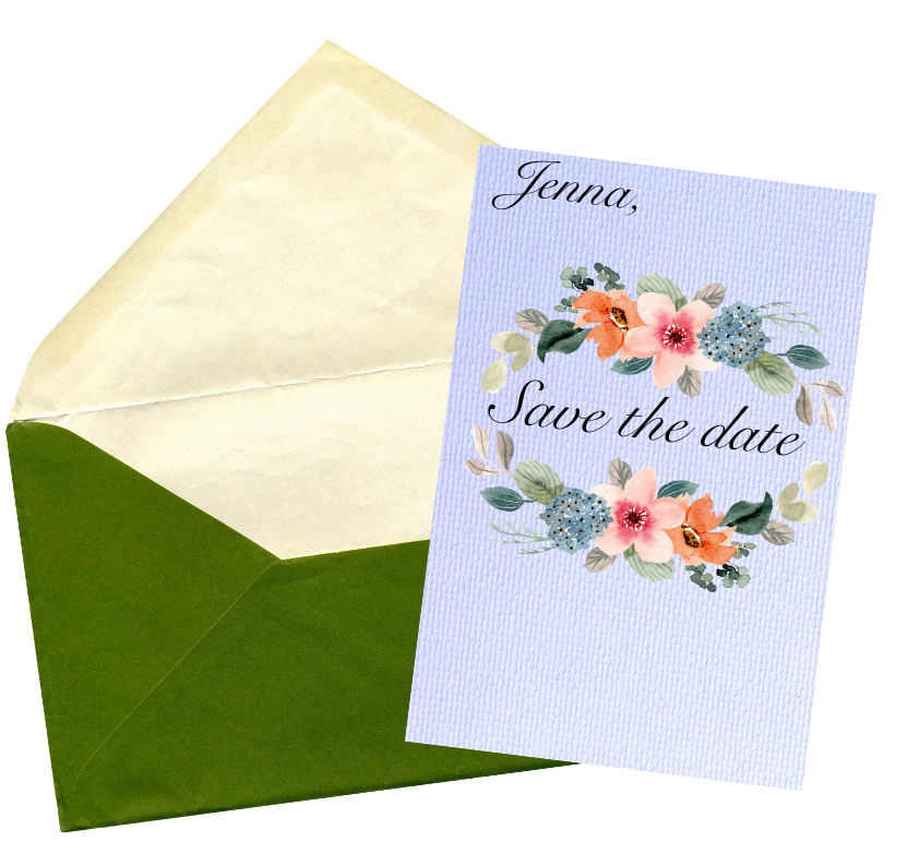 A &quot;Save the Date&quot; card with floral wreath design, partially inserted into a green envelope. The name &quot;Jenna&quot; is written at the top of the card