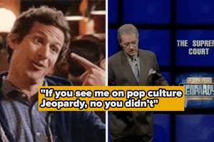 Andy Samberg pointing at himself and Alex Trebek on a Jeopardy! set with the Final Jeopardy clue "The Supreme Court," and the quote "If you see me on pop culture Jeopardy, no you didn’t"
