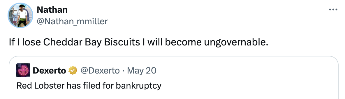 Nathan tweets, "If I lose Cheddar Bay Biscuits I will become ungovernable," responding to a Dexerto tweet stating, "Red Lobster has filed for bankruptcy."