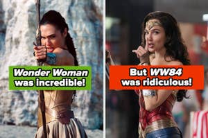 Images comparing scenes from "Wonder Woman" and "Wonder Woman 1984". Left text: "Wonder Woman was incredible!" Right text: "But WW84 was ridiculous!"