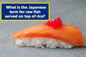 A piece of salmon sushi with red roe on top is shown. The image text asks, "What is the Japanese term for raw fish served on top of rice?"