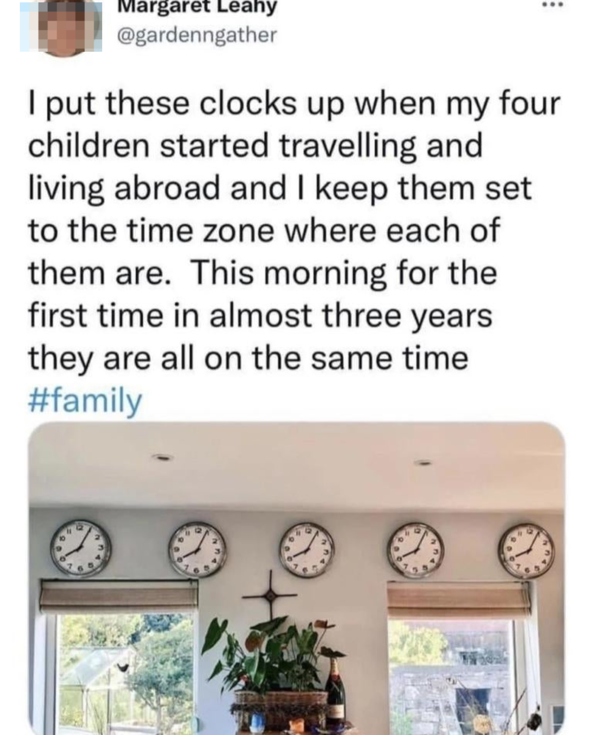 A tweet by Margaret Leahy shows multiple clocks in a room, each set to different time zones. The text describes her children, travel, and all clocks being on the same time