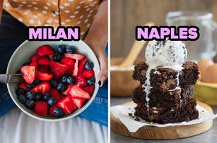 Left image: A bowl of mixed berries including strawberries and blueberries with a fork.  
Right image: A stack of chocolate brownies topped with a scoop of cookies and cream ice cream.  
Text: Milan, Naples