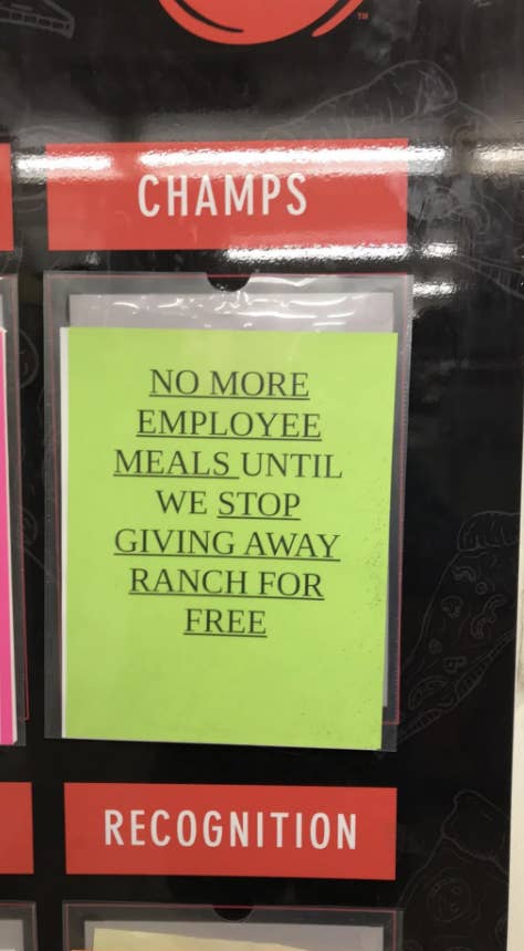 A sign that reads, "No more employee meals until we stop giving away ranch for free."