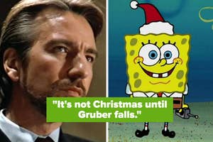Alan Rickman as Hans Gruber from Die Hard beside SpongeBob in a Santa hat with the quote: "It's not Christmas until Gruber falls."