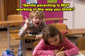 A boy shouts in a classroom while a girl nearby focuses on writing. Text above reads: "Gentle parenting is NOT working in the way you think."