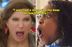 "I watched a mom slap my boss across the face" over two screaming women