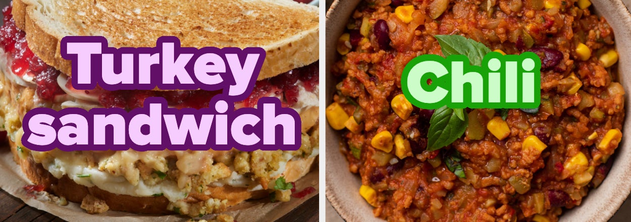 Left: A turkey sandwich with stuffing and cranberry sauce. Right: A bowl of chili with beans, corn, and basil. Text: "Turkey sandwich" and "Chili."