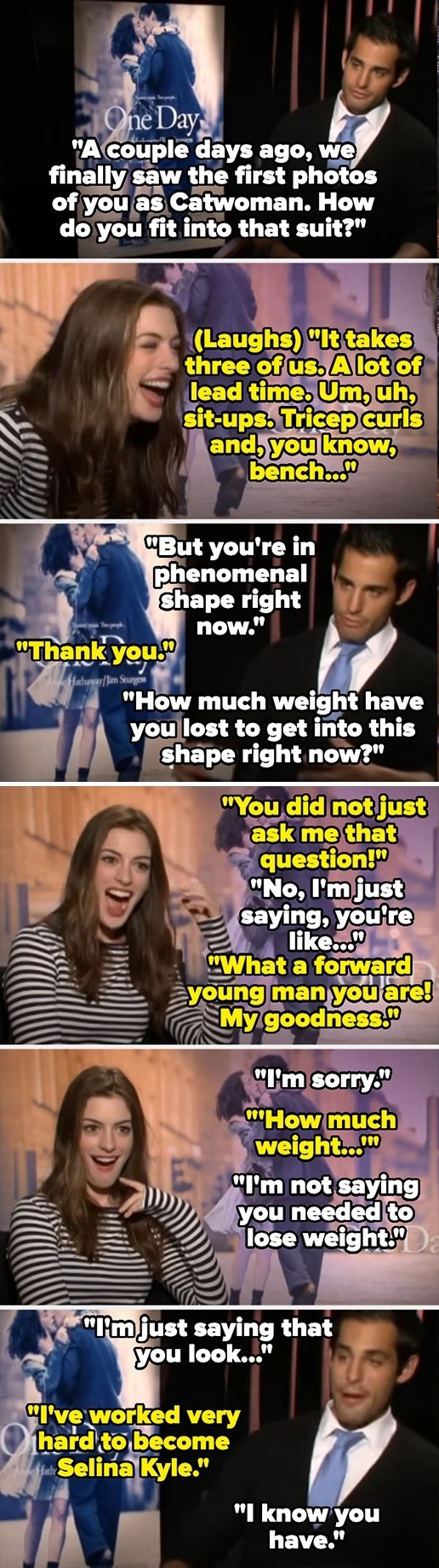 Anne Hathaway is interviewed about her physical transformation for a role, with humorous exchanges about her weight loss and hair curling efforts for the film