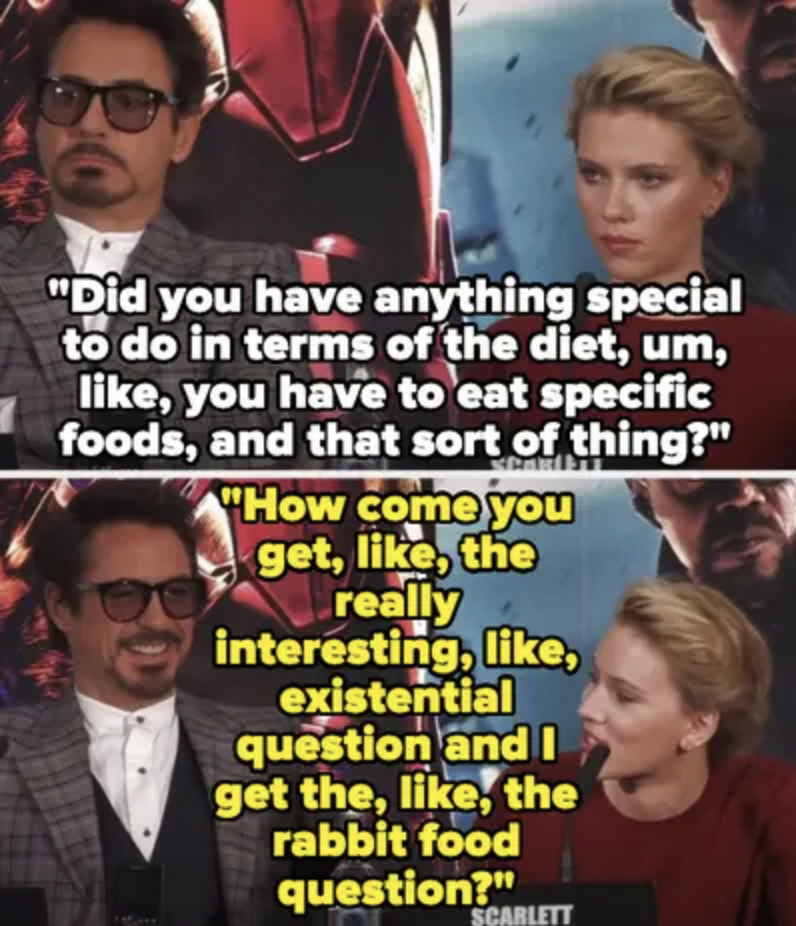 Robert Downey Jr. and Scarlett Johansson at a press event. Scarlett reacts humorously to a question comparing it to the more interesting question Robert received