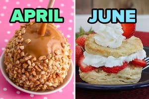 On the left, a caramel apple with nuts labeled April, and on the right, strawberry shortcake labeled June