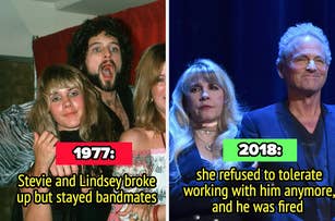 in 1977, Stevie Nicks and Lindsey Buckingham broke up but stayed bandmates, then in 2018, she refused to tolerate working with him anymore, and he was fired