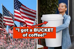 "I got a bucket of coffee" over american flags and a woman holding a massive coffee cup