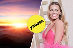 Margot Robbie smiling in a pink dress on the right side, with a sunrise over mountains on the left side and a yellow circle in the center with "yaaass" text