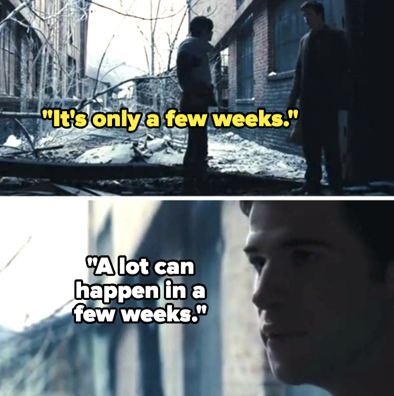 Upper image: Two people stand in an urban setting with debris. Text reads, &quot;It's only a few weeks.&quot;
Lower image: Close-up of a person. Text reads, &quot;A lot can happen in a few weeks.&quot;