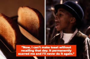 Slices of bread in a toaster and Kevin Jamal Woods screaming in "The Little Rascals", text: "Now, I can't make toast without recalling that day. It permanently scarred me and I'll never do it again."