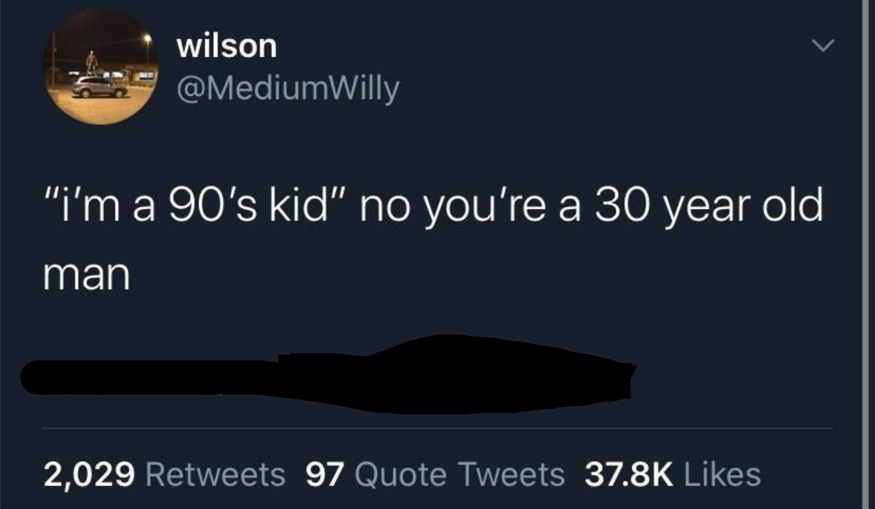 tweet reading you're not a 90s kid youre a 30 year old man