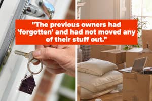 Hand holding keys to new house on left, boxes and packing materials scattered in a room on right, with text: "The previous owners had 'forgotten' and had not moved any of their stuff out."