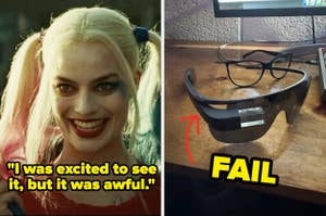 Left: Margot Robbie as Harley Quinn smiling in "Suicide Squad" with text: "I was excited to see it, but it was awful;" Right: Google Glass labeled "FAIL"