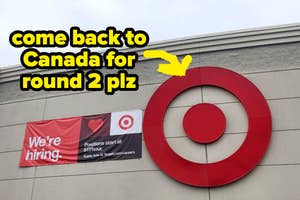 Text on building banner next to a Target logo: "We're hiring. Positions start at $15/hour. Apply at Target.com/careers" with added text "come back to Canada for round 2 plz"