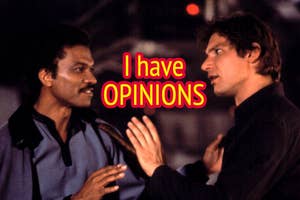 Lando and Han talking and gesturing, with text "I have OPINIONS" overlaid