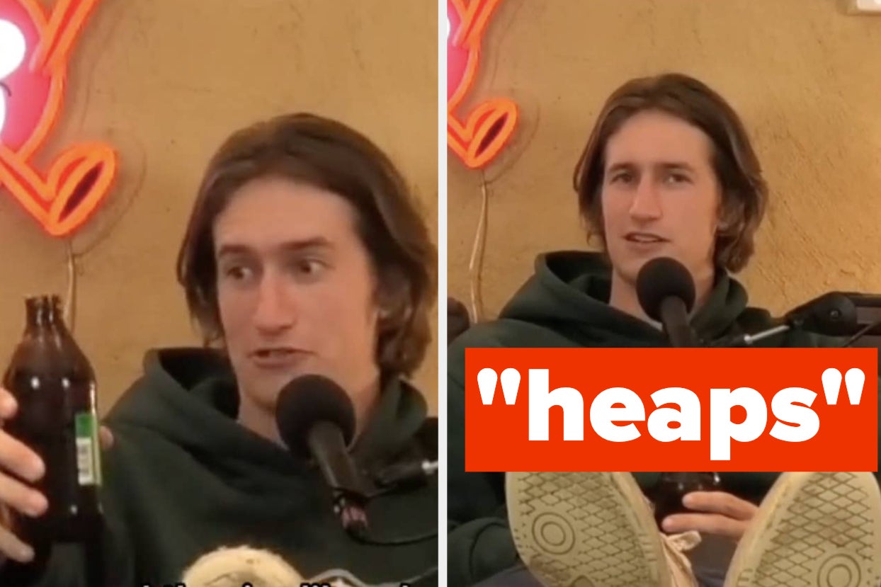 Two Podcasters Are Claiming That Saying "Heaps" Is Uniquely Australian And The UK Isn't Having It