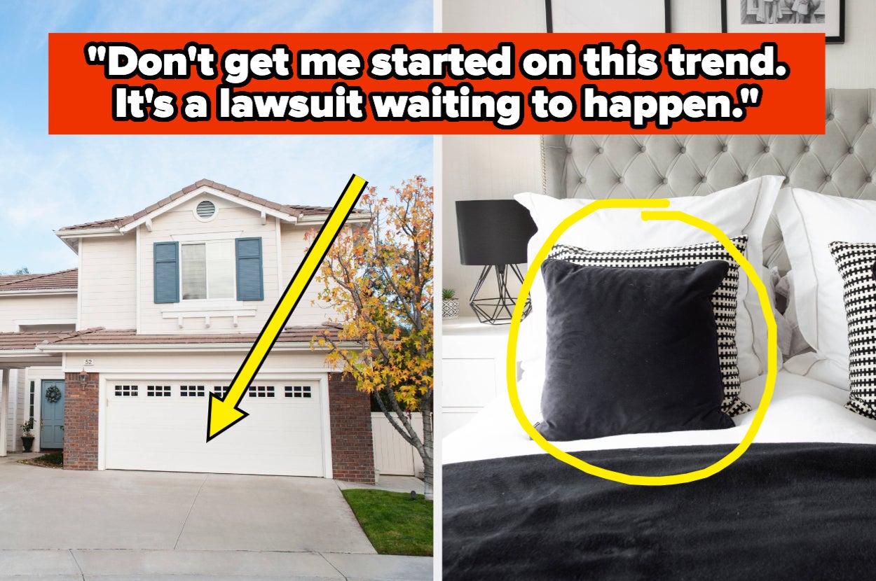 Split image: Left side shows a house with an arrow pointing to the garage door. Right side shows a bed with a pillow circled. Text above reads, "Don't get me started on this trend. It's a lawsuit waiting to happen."