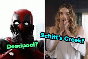 Deadpool holding his face next to Alexis Rose from Schitt's Creek, who appears shocked with hands near her mouth. Text: "Deadpool?" "Schitt's Creek?"