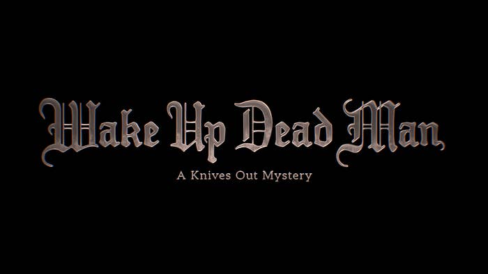 Text: "Wake Up Dead Man: A Knives Out Mystery."