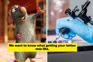 Left: Remy, the rat from Ratatouille, pointing. Right: A tattoo artist's gloved hand holding a tattoo machine over ink pots. Text at bottom: "What was your tattoo experience like"